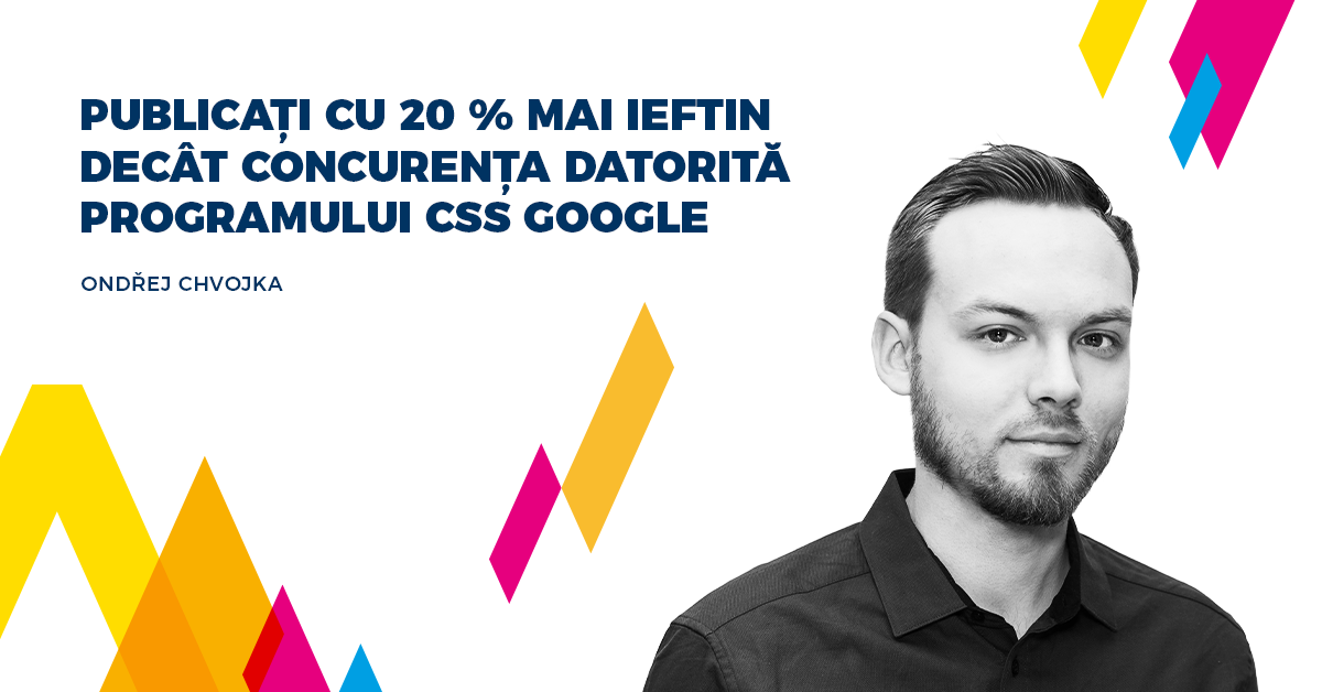 Publicați cu 20 % mai ieftin decât concurența datorită programului CSS Google