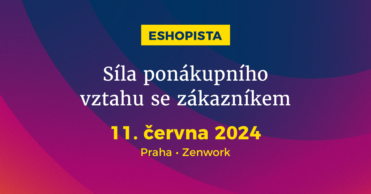 TZ: Červnový Eshopista se zaměří na sílu ponákupního vztahu se zákazníkem