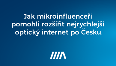 Mikroinfluenceři pomohli rozšířit nejrychlejší optický internet po Česku